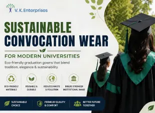 Sustainable Convocation Wear: A Smarter Choice for Modern Universities